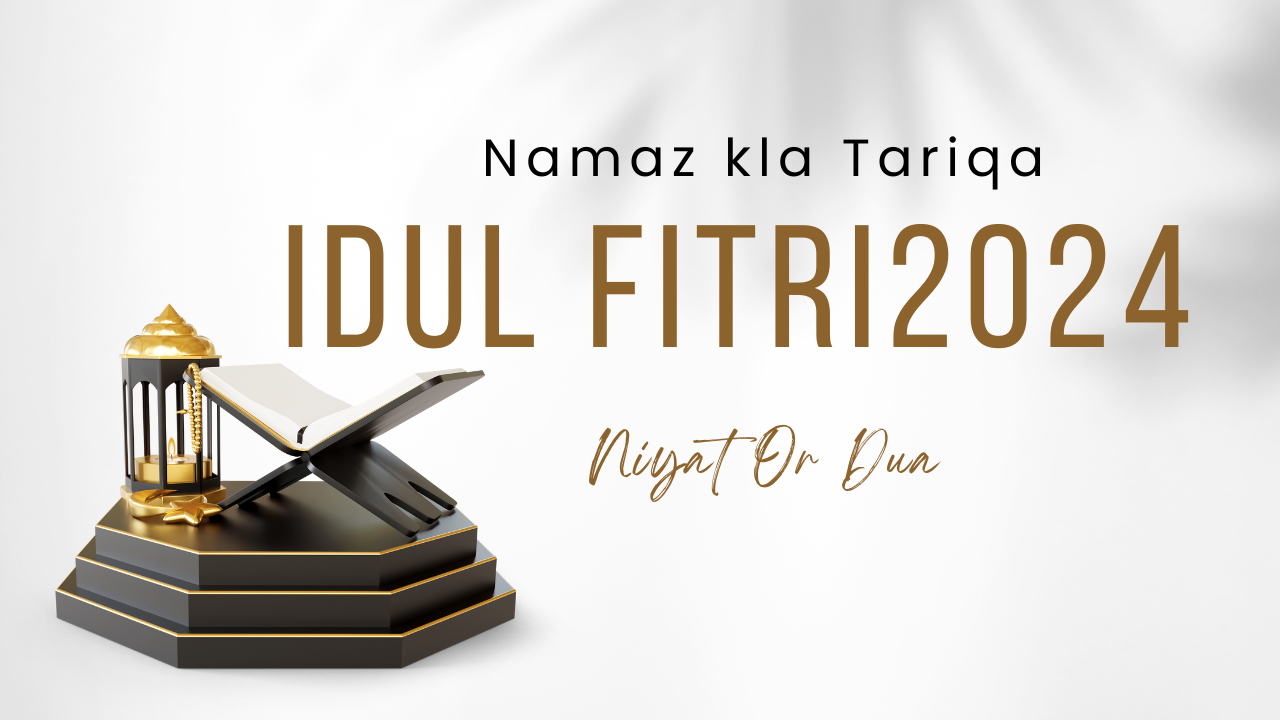 EidulFitr 2024 k Namaz Ka Tariqa Niyat or Dua