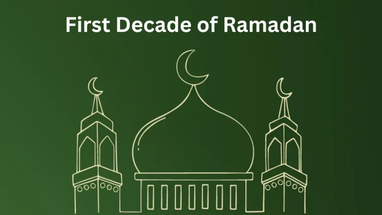 Virtues of the First Decade of Ramadan